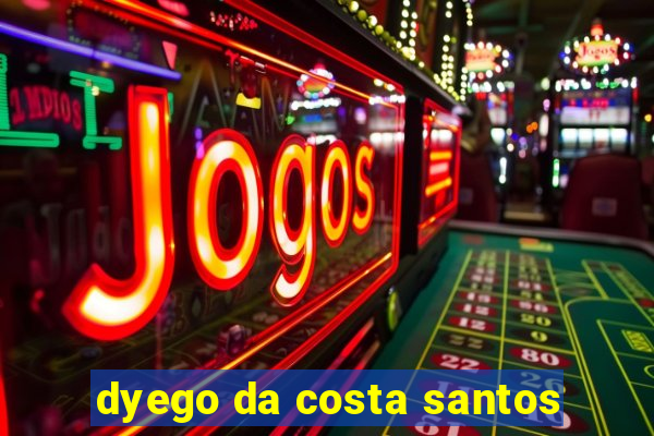 dyego da costa santos